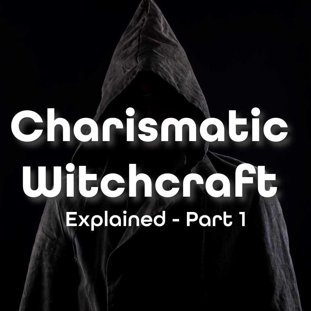 Charismatic-Witchcraft-Explain-Part-1-micah-mitchell